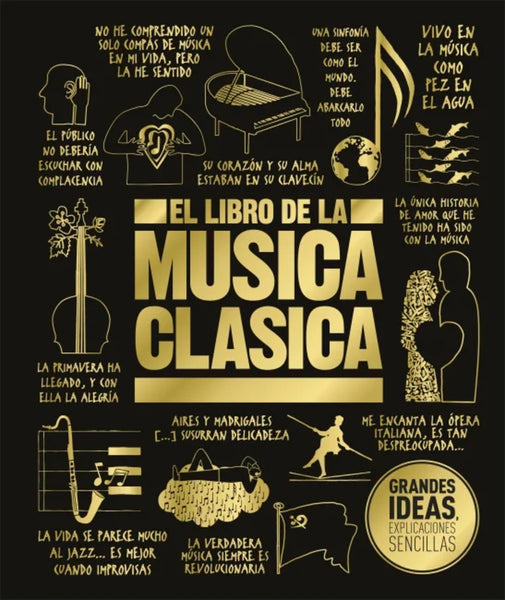 GRANDES IDEAS: EL LIBRO DE LA MUSICA CLASICA..