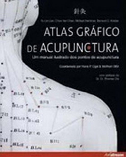 Atlas Gráfico de Acupuntura | Yu-Lin  Lian