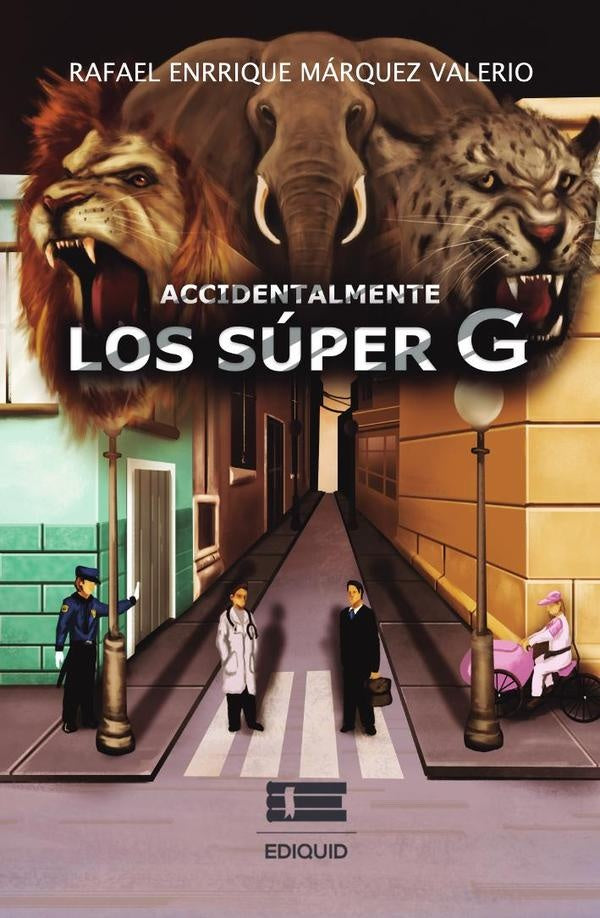 Accidentalmente los Súper G | Rafael Enrrique Márquez Valerio