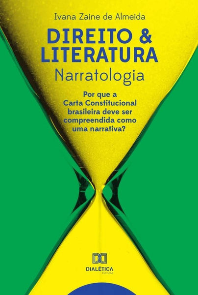 Direito & literatura - narratologia | Ivana Zaine de Almeida