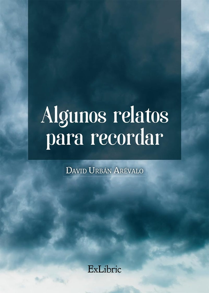 Algunos relatos para recordar | David Urbán Arévalo