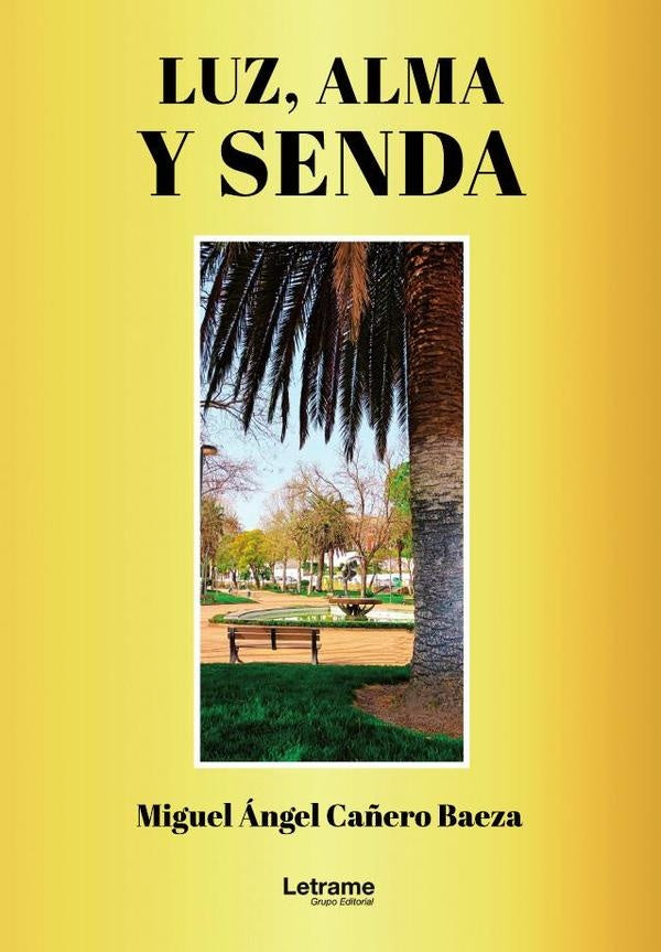 Luz, alma y senda | Miguel Ángel Cañero Baeza