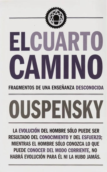 EL CUARTO CAMINO.. | PIOTRDEMIANOV OUSPENSKY