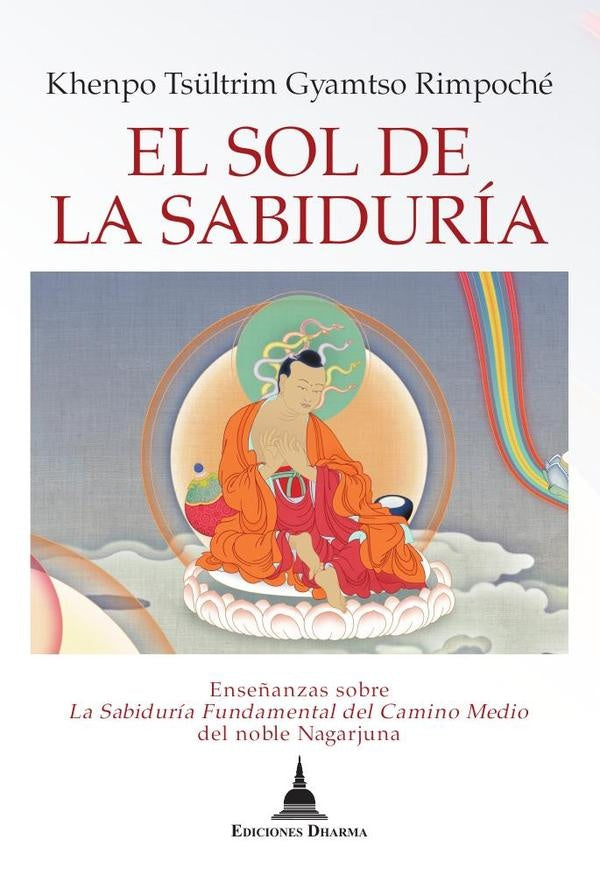 El sol de la sabiduría | Khenpo Tsültrim Gyamtso Rimpoché