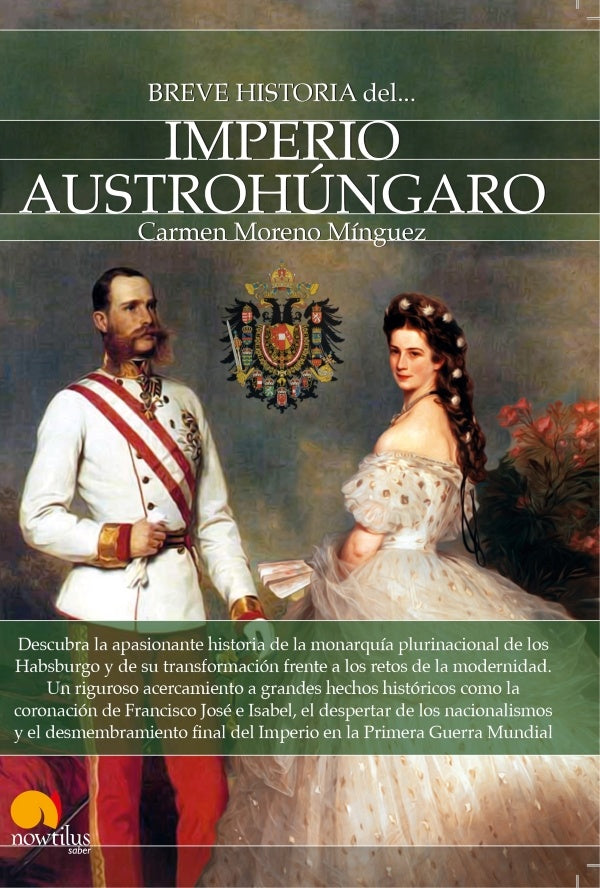 Breve historia del Imperio Austrohúngaro | Carmen Moreno Mínguez