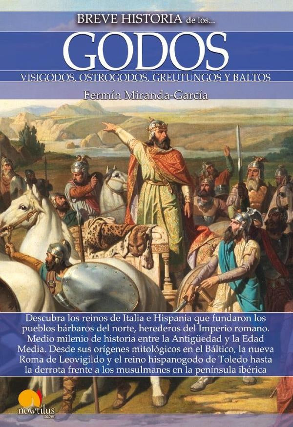 Breve historia de los godos N. E.  | Fermín Miranda
