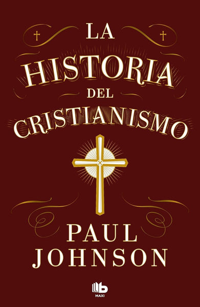LA HISTORIA DEL CRISTIANISMO.. | Paul Johnson
