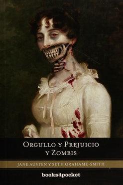 ORGULLO Y PREJUICIO Y ZOMBIES.. | Jane Austen