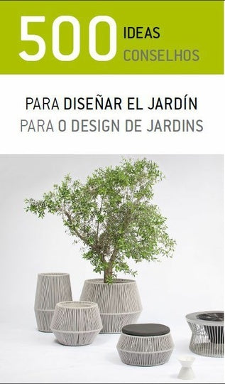 500 IDEAS PARA DISEÑAR EL JARDIN | VACIO