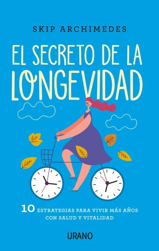 EL SECRETO DE LA LONGEVIDAD.* | SKIP  ARCHIMEDES