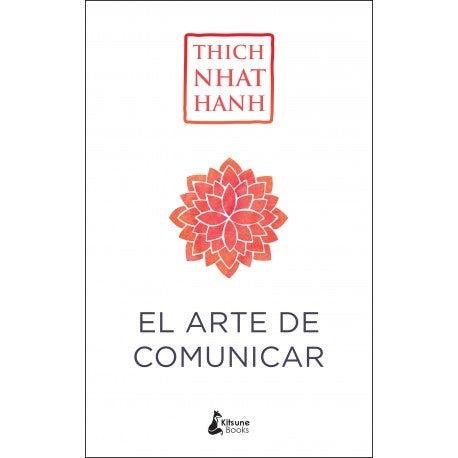 EL ARTE DE COMUNICAR | Nhat Hanh Thich