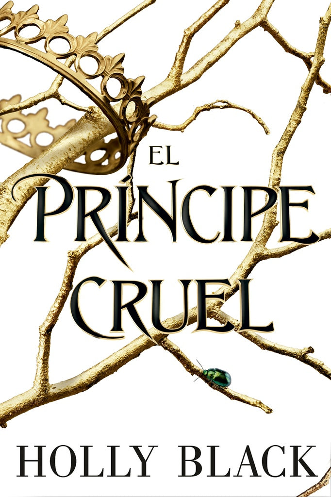 EL PRINCIPE CRUEL (SAGA LOS HABITANTES DEL AIRE 1).. | Holly Black