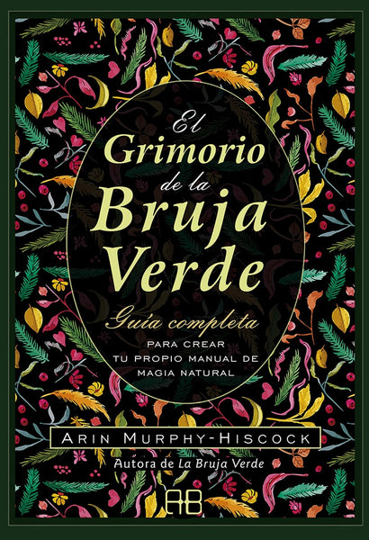 EL GRIMORIO DE LA BRUJA VERDE.. | ARIN MURPHY-HISCOCK