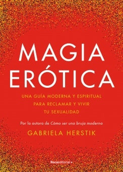 MAGIA ERÓTICA.. | GABRIELA HERSTIK