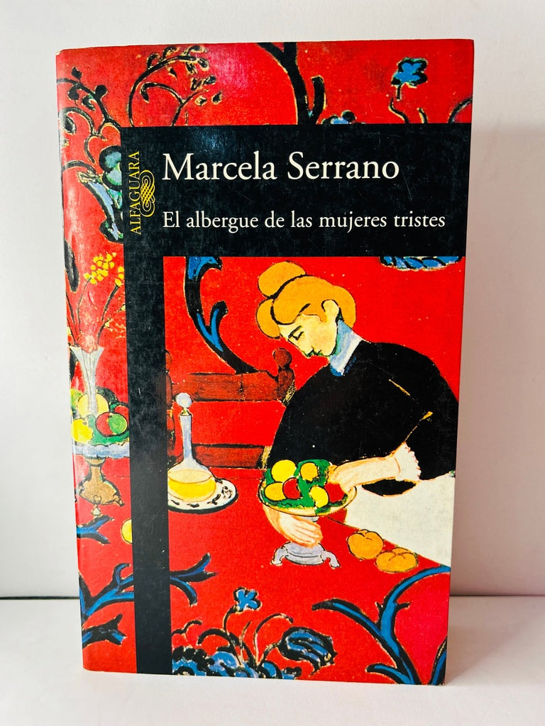 EL ALBERGUE DE LAS MUJERES TRISTES.. | Marcela Serrano