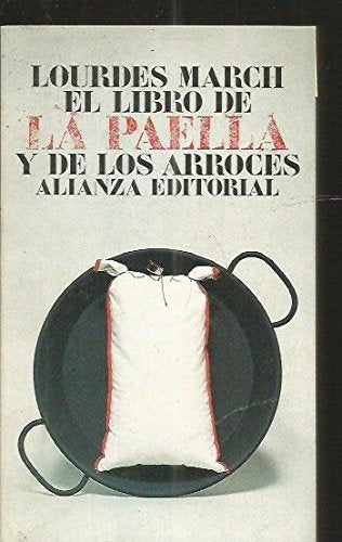 EL LIBRO DE LA PAELLA Y LOS ARROCES | Lourdes March