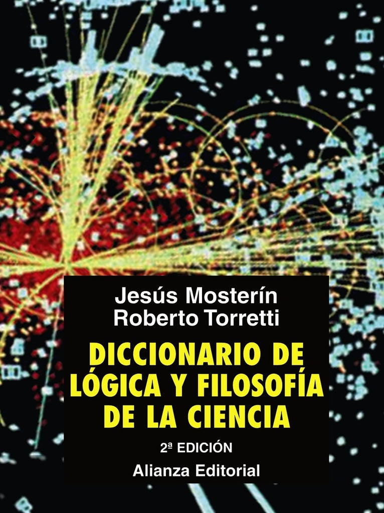 DICCIONARIO DE LOGICA Y FILOSOFIA DE LA CIENCIA.. | Mosterin
