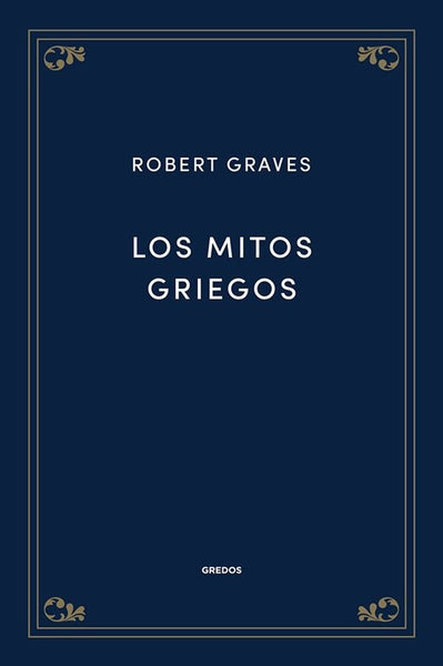 LOS MITOS GRIEGOS.. | Robert Graves