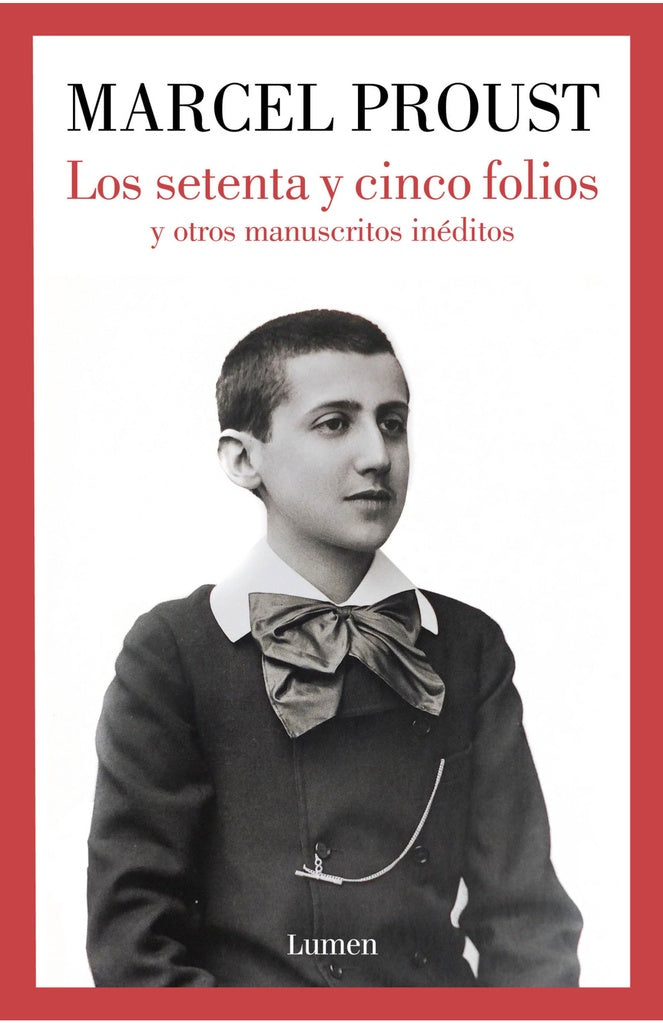 LOS SETENTA Y CINCO FOLIOS Y OTROS MANUSCRITOS INEDITOS.. | Marcel Proust