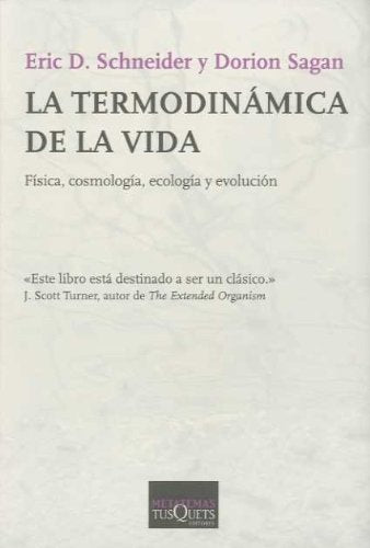 La termodinamica de la vida | Schneider, Sagan