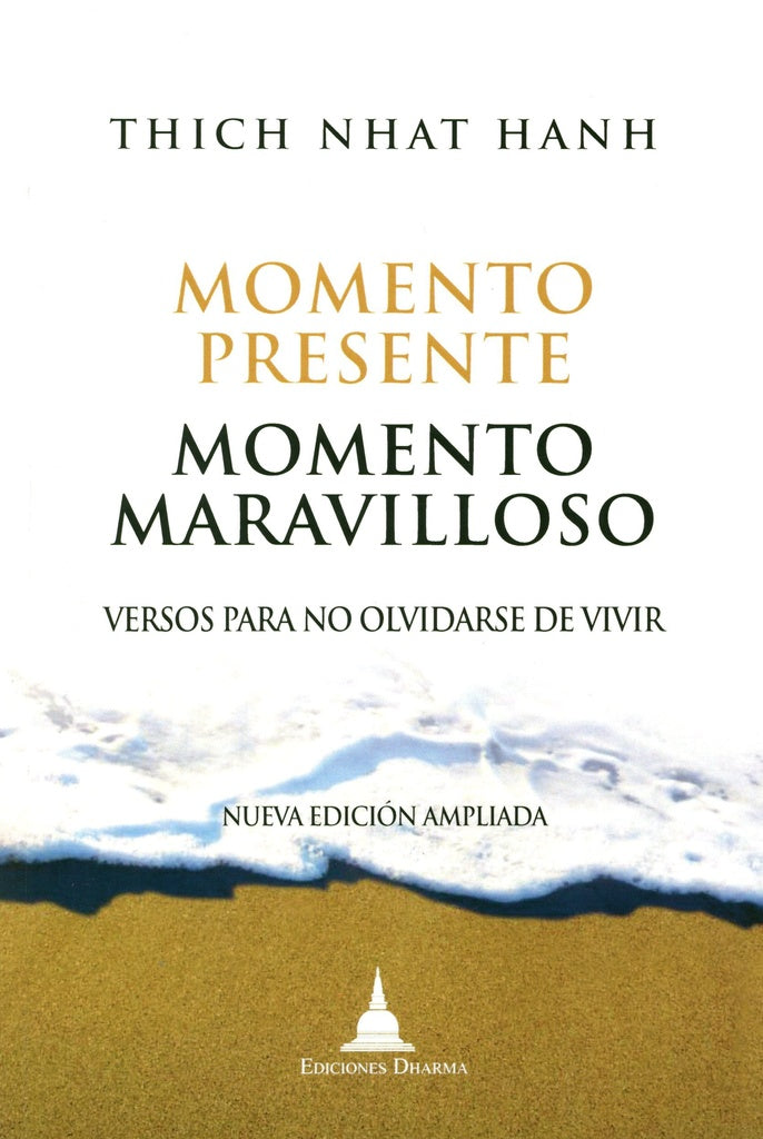 Momento presente, momento maravilloso | Thich Nhat Hanh