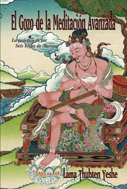 El gozo de la meditación avanzada | Lama Thubten Yeshe