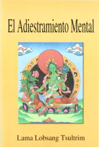 El adiestramiento mental | Tsultrim Lama Lobsang
