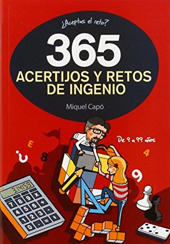 365 ACERTIJOS Y RETOS DE INGENIO | Miquel  Capo
