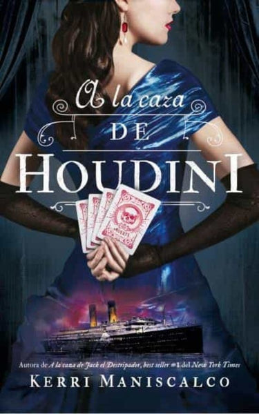 A la caza de Houdini* | KERRI MANISCALCO