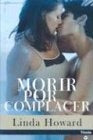 Morir por complacer * | Linda Howard