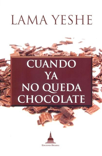 Cuando ya no queda chocolate | LAMA YESHE