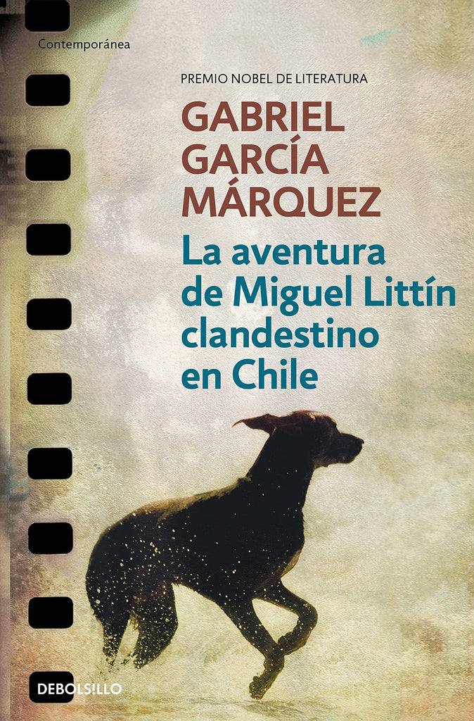 La aventura de Mieguel Littin clandestino en Chile | GABRIEL GARCÍA MÁRQUEZ