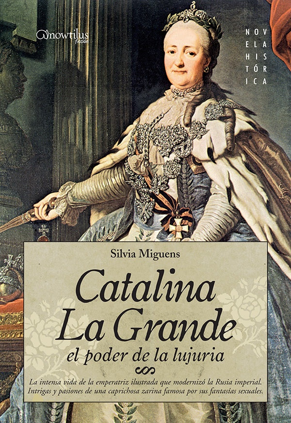 Catalina la Grande, El Poder de la Lujuria | Silvia Miguens