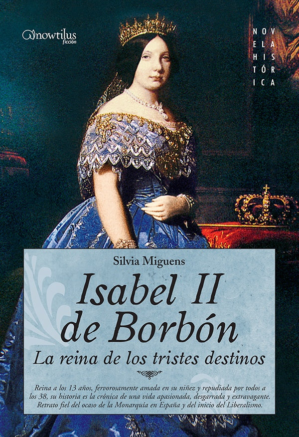 Isabel II, la Reina de los Tristes Destinos | Silvia Miguens