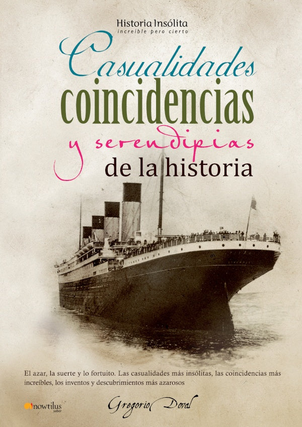 Casualidades, coincidencias y serendipias de la historia | Gregorio Doval