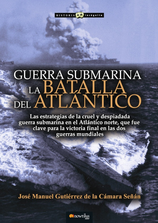 Guerra submarina | José Manuel Gutiérrez de la Cámara Señán