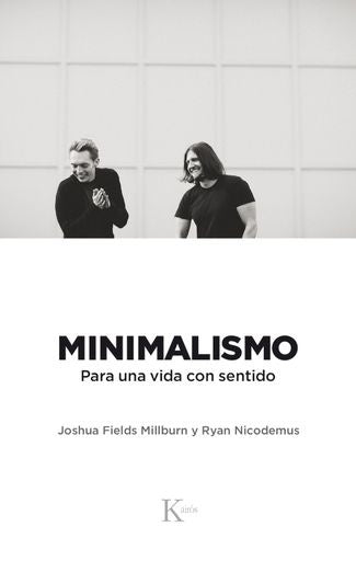MINIMALISMO: PARA UNA VIDA CON SENTIDO. | JOSHUA  FIELDS