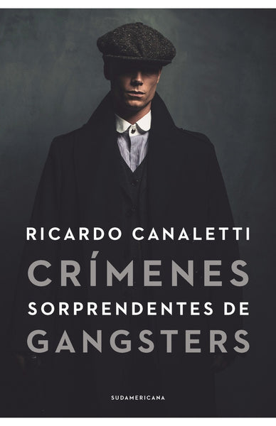 CRIMENES SORPRENDENTES DE GANGSTERS.. | Ricardo Canaletti
