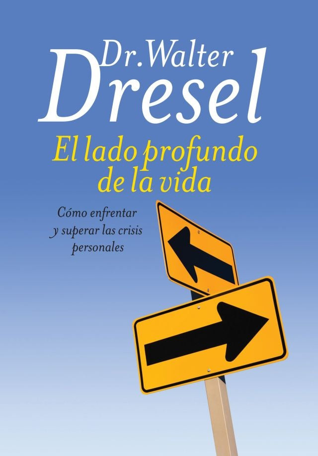 EL LADO PROFUNDO DE LA VIDA. | Walter Dresel