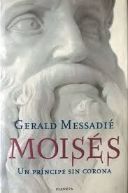 **MOISES. UN PRINCIPE SIN CORONA.. | Gerald Messadie
