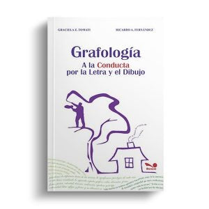 GRAFOLOGIA A LA CONDUCTA POR LA LETRA Y EL DIBUJO.. |  Graciela Tomati