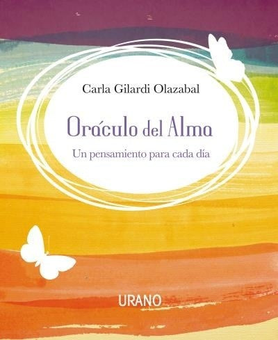 ORÁCULO DEL ALMA * | Carla Gilardi Olazabal