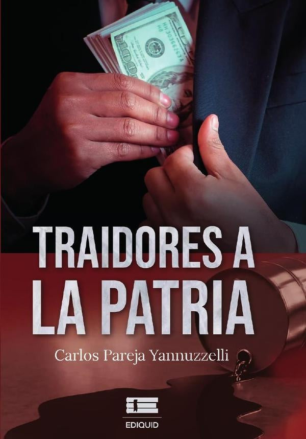 Traidores a la patria | Carlos Pareja Yannuzzelli