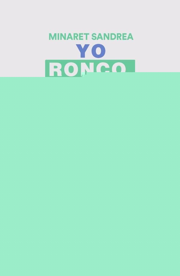 Yo ronco, tú roncas. | Minaret Sandrea