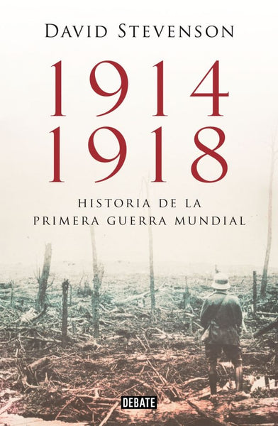 1914 - 1918 Historia de la primera Guerra Mundial | David  Stevenson