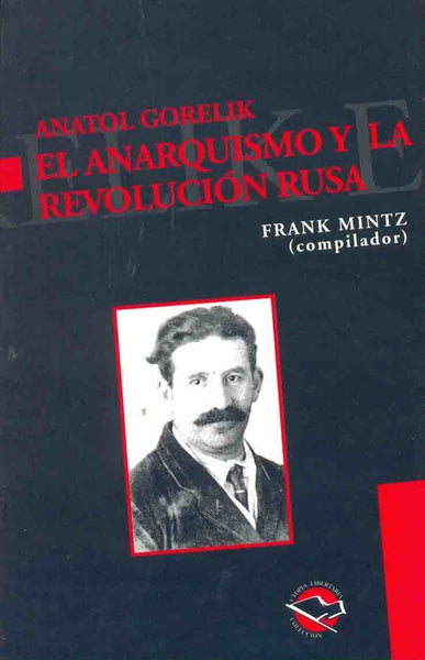 EL ANARQUISMO Y LA REVOLUCION RUSA..* | Frank Mintz
