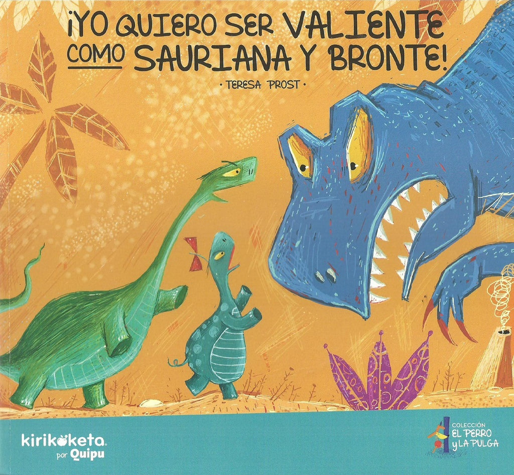 YO QUIERO SER VALIENTE COMO SAURIANA Y BRONTE.. | TERESA PROST