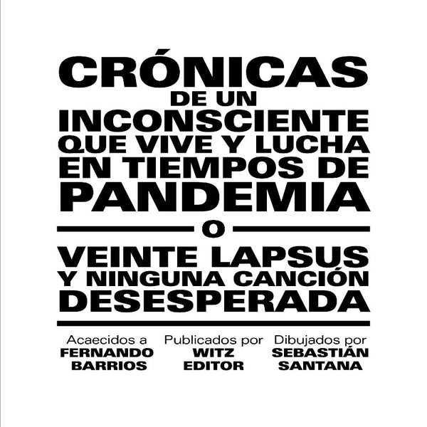 CRONICAS DE UN INCONSCIENTE .. | Fernando Barrios