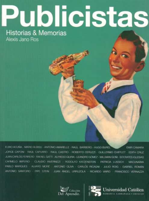 PUBLICISTAS. HISTORIAS & MEMORIAS.. | Alexis Jano Ros