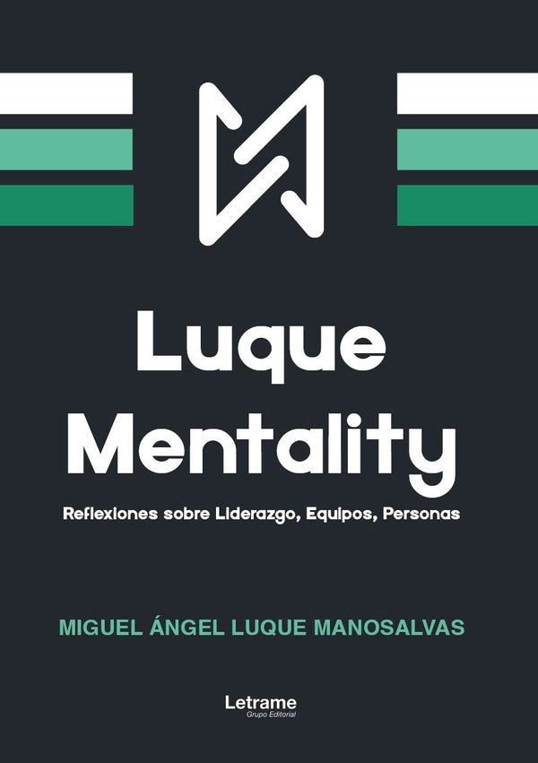Luque Mentality | Miguel Ángel  Luque Manosalvas